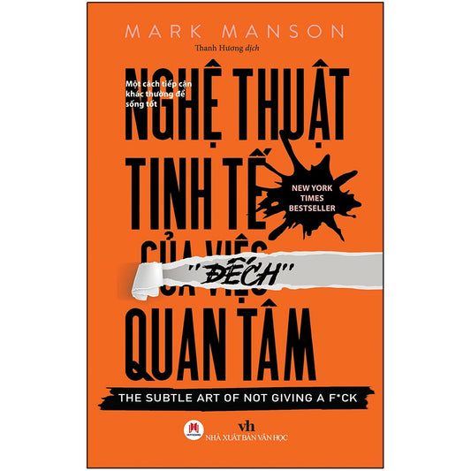 Sách Nghệ Thuật Tinh Tế Của Việc "Đếch" Quan Tâm (Cách Sống Hạnh Phúc & Tập Trung cho Mục Tiêu Bản Thân) |  Việt Nam