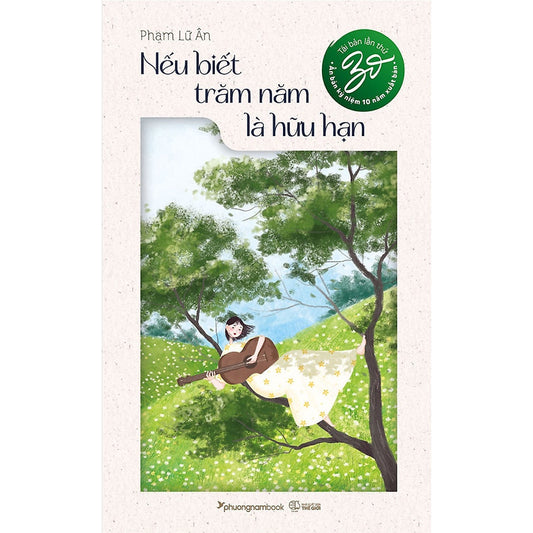 Sách - Nếu Biết Trăm Năm Là Hữu Hạn - Phạm Lữ Ân ( Phương Nam Books ) |  Việt Nam
