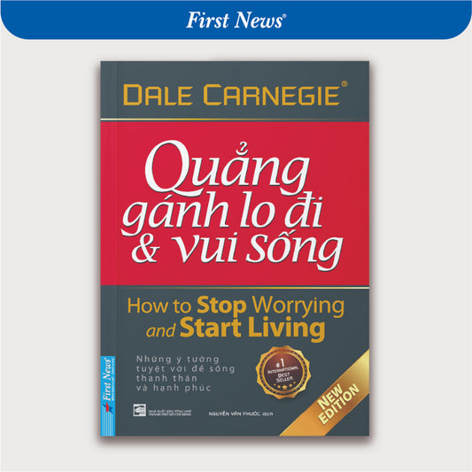 Sách Quẳng Gánh Lo Đi Và Vui Sống (Khổ Nhỏ) - FirstNews |  Việt Nam