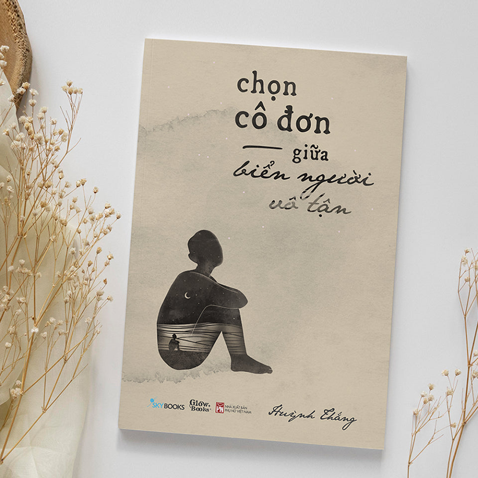 Sách - Chọn Cô Đơn Giữa Biển Người Vô Tận