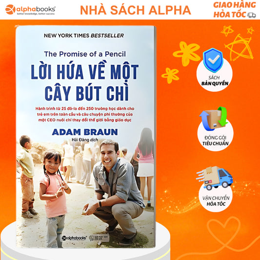 Cuốn Sách Truyền Cảm Hứng Sống: Lời Hứa Về Một Cây Bút Chì (Adam Braun) Alpha Books |  Việt Nam