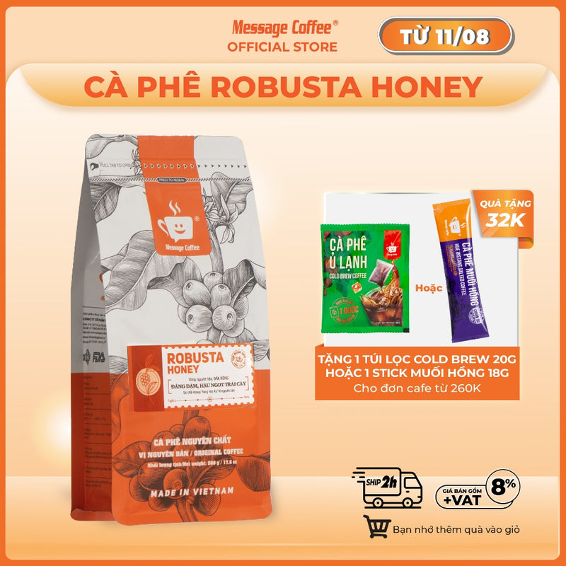 Cà phê Robusta Honey nguyên chất rang mộc 100% vị đắng đầm hậu ngọt thơm nồng dùng pha phin pha máy từ Message Coffee